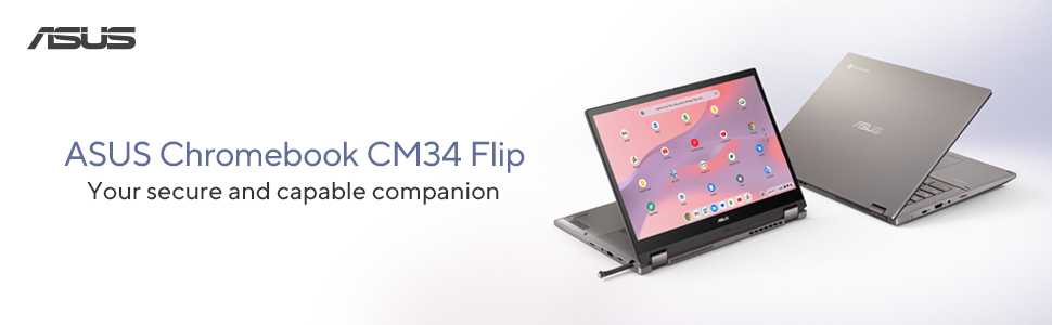 Introducing the ASUS Chromebook CM34 Flip Your secure and capable companion