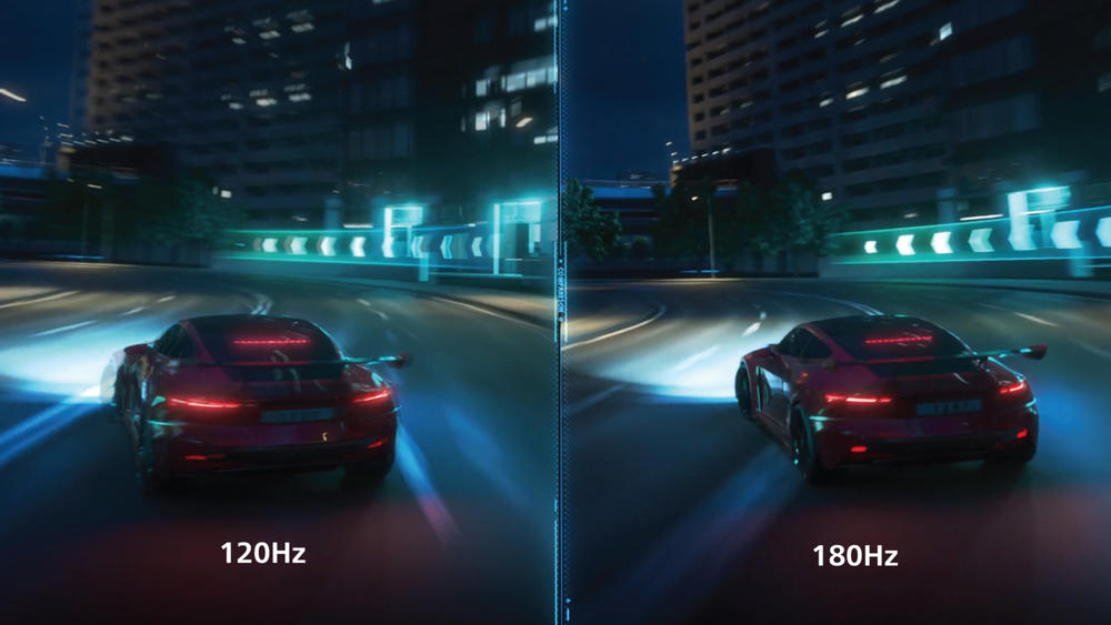 180 Hz refresh rates for ultra-smooth, brilliant images