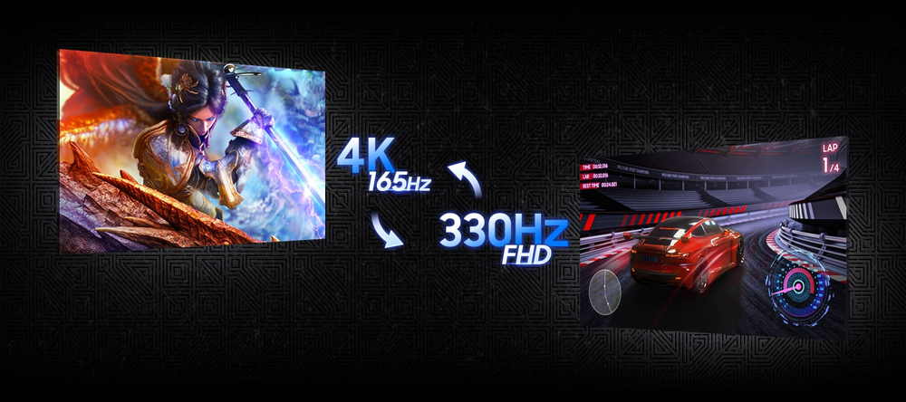 Game your way: 4K detail or 330Hz speed
